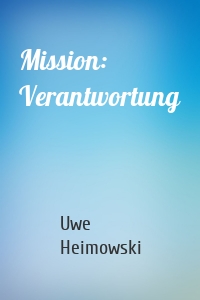 Mission: Verantwortung