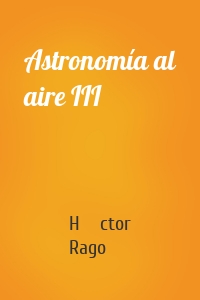 Astronomía al aire III