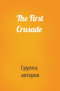 The First Crusade