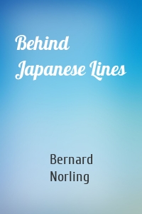Behind Japanese Lines
