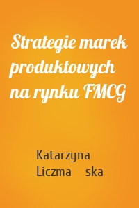 Strategie marek produktowych na rynku FMCG