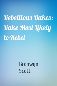 Rebellious Rakes: Rake Most Likely to Rebel