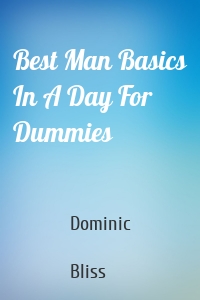 Best Man Basics In A Day For Dummies