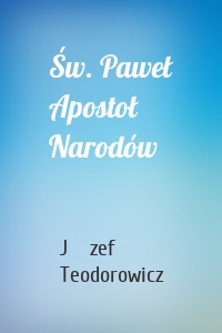 Św. Paweł Apostoł Narodów