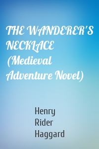 THE WANDERER'S NECKLACE (Medieval Adventure Novel)