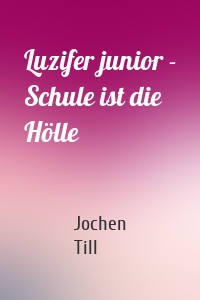 Luzifer junior - Schule ist die Hölle