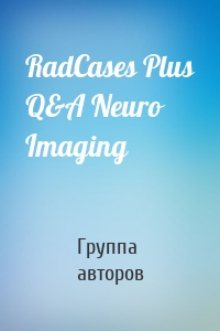 RadCases Plus Q&A Neuro Imaging