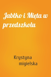 Jabłko i Mięta w przedszkolu