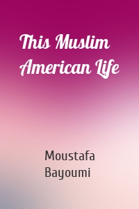 This Muslim American Life