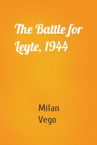 The Battle for Leyte, 1944