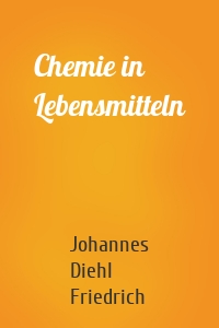 Chemie in Lebensmitteln