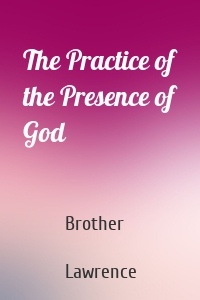 The Practice of the Presence of God