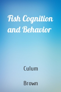 Fish Cognition and Behavior