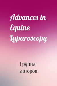 Advances in Equine Laparoscopy