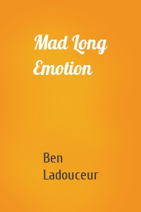 Mad Long Emotion