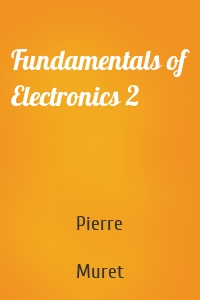 Fundamentals of Electronics 2