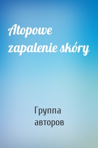 Atopowe zapalenie skóry