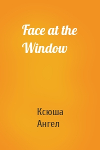 Face at the Window