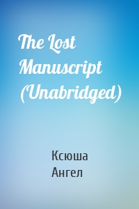 The Lost Manuscript (Unabridged)