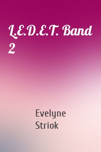 L.E.D.E.T. Band 2