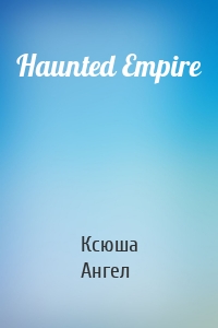 Haunted Empire