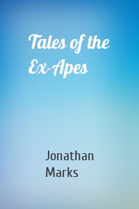 Tales of the Ex-Apes