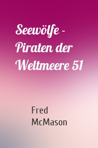 Seewölfe - Piraten der Weltmeere 51