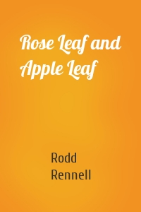 Rose Leaf and Apple Leaf