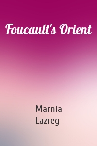 Foucault's Orient