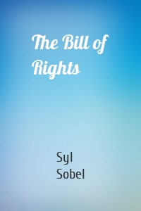 The Bill of Rights