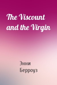 The Viscount and the Virgin