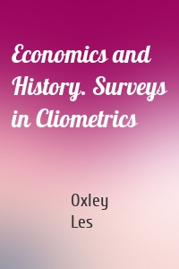 Economics and History. Surveys in Cliometrics