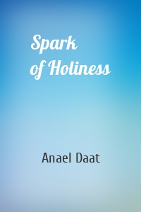 Spark of Holiness