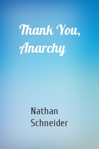 Thank You, Anarchy