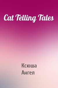 Cat Telling Tales