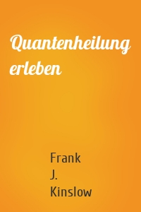 Quantenheilung erleben