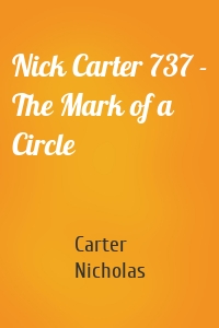 Nick Carter 737 - The Mark of a Circle