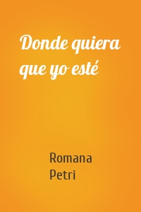 Donde quiera que yo esté