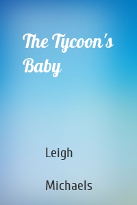 The Tycoon's Baby