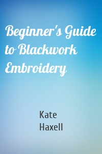 Beginner's Guide to Blackwork Embroidery