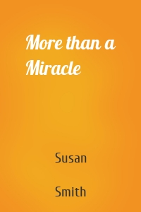 More than a Miracle