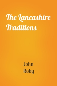 The Lancashire Traditions