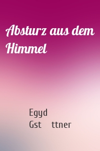 Absturz aus dem Himmel