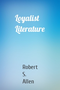 Loyalist Literature