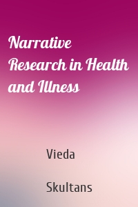 Narrative Research in Health and Illness