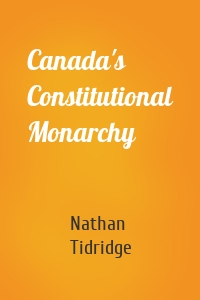 Canada's Constitutional Monarchy