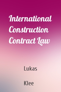 International Construction Contract Law