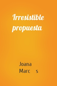 Irresistible propuesta