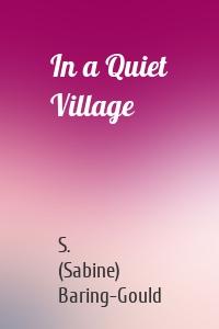 In a Quiet Village