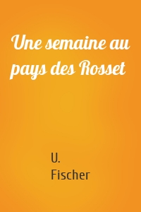 Une semaine au pays des Rosset